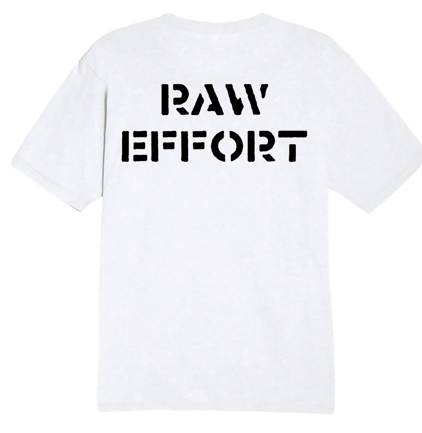 Raw Effort Tee