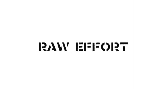 Raw Effort beginning