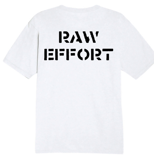 Raw Effort Tee